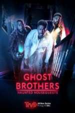 Watch Ghost Brothers: Haunted Houseguests Zoechip