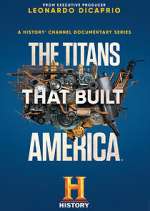 Watch The Titans That Built America Zoechip