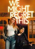 Watch We Might Regret This Zoechip