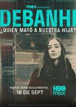 Watch Debanhi: Â¿QuiÃ©n matÃ³ a nuestra hija? Zoechip