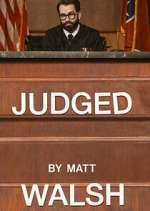 Watch Judged by Matt Walsh Zoechip