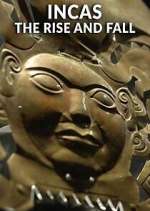 Watch Incas: The Rise and Fall Zoechip