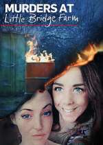 Watch Murders at Little Bridge Farm Zoechip
