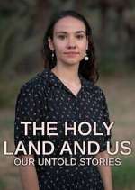 Watch The Holy Land and Us - Our Untold Stories Zoechip