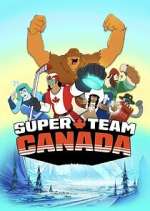 Watch Super Team Canada Zoechip