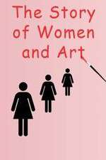 Watch The Story of Women and Art Zoechip