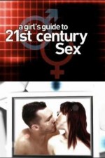 Watch A Girl's Guide to 21st Century Sex Zoechip