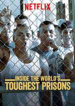 Watch Inside the World's Toughest Prisons Zoechip