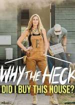 Watch Why the Heck Did I Buy This House? Zoechip