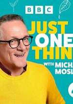 Watch Michael Mosley - Just One Thing Zoechip