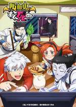 Watch KyÅ«ketsuki wa Sugu Shinu Zoechip