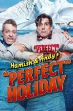Watch Hamish & Andy\'s Perfect Holiday Zoechip