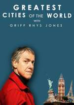 Watch Greatest Cities of the World with Griff Rhys Jones Zoechip