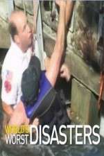 Watch World's Worst Disasters Zoechip