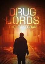 Watch Drug Lords: The Takedown Zoechip