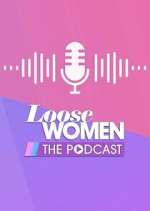 Watch Loose Women - The Podcast Zoechip