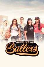 Watch Bringing Up Ballers Zoechip