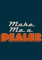 Watch Make Me a Dealer Zoechip
