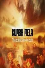Watch Kumbh Mela The Greatest Show on Earth Zoechip