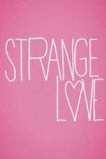 Watch Strange Love Zoechip