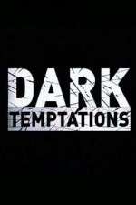 Watch Dark Temptations Zoechip