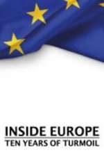 Watch Inside Europe: 10 Years of Turmoil Zoechip