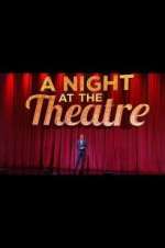 Watch A Night at the Theatre Zoechip