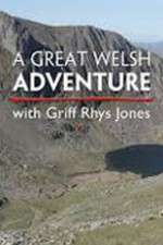 Watch A Great Welsh Adventure with Griff Rhys Jones Zoechip