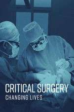 Watch Critical Surgery: Changing Lives Zoechip