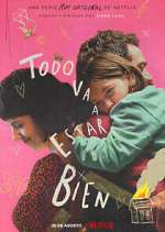 Watch Todo va a estar bien Zoechip