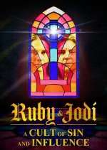 Watch Ruby & Jodi: A Cult of Sin and Influence Zoechip