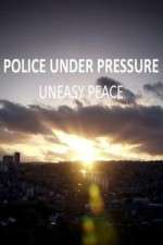 Watch Police Under Pressure - Uneasy Peace Zoechip
