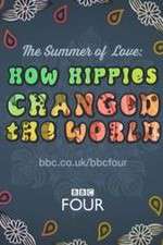 Watch The Summer of Love: How Hippies Changed the World Zoechip