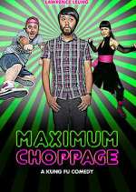 Watch Maximum Choppage Zoechip