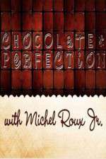 Watch Chocolate Perfection with Michel Roux Jr Zoechip