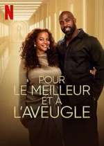 Watch Pour le meilleur et Ã  l\'aveugle Zoechip