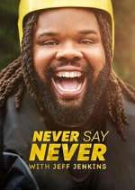 Watch Never Say Never with Jeff Jenkins Zoechip