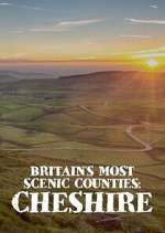 Watch Britain\'s Most Scenic Counties: Cheshire Zoechip