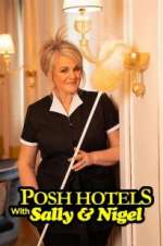Watch Posh Hotels with Sally & Nigel Zoechip