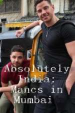 Watch Absolutely India: Mancs in Mumbai Zoechip