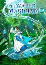 Watch The Water Magician Zoechip