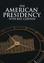Watch The American Presidency with Bill Clinton Zoechip