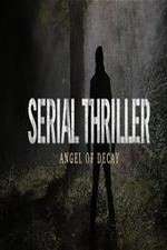Watch Serial Thriller: Angel of Decay Zoechip