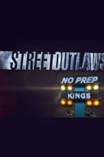 Watch Street Outlaws: No Prep Kings Zoechip