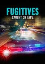 Watch Fugitives: Caught on Tape Zoechip