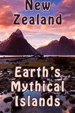 Watch New Zealand: Earth's Mythical Islands Zoechip