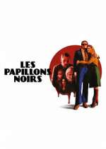 Watch Les Papillons Noirs Zoechip