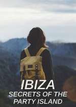 Watch Ibiza: Secrets of the Party Island Zoechip