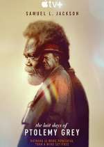 Watch The Last Days of Ptolemy Grey Zoechip