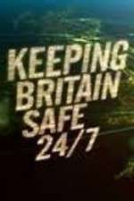 Watch Keeping Britain Safe 24/7 Zoechip
